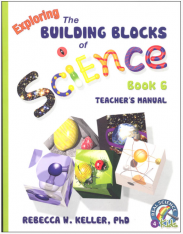 Exploring the Building Blocks of Science Book 6 Teacher's Manual